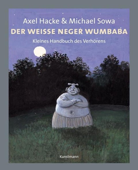 Der weiße Neger Wumbaba - Axel Hacke, Michael Sowa