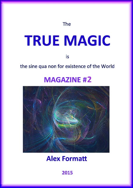 The True Magic Magazine #2 - Alex Formatt