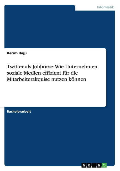 Twitter als Jobbörse: Wie Unternehmen soziale Medien effizient für die Mitarbeiterakquise nutzen können - Kerim Hajji