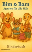 Cover-Bild zum Titel 'Bim & Bam - Agenten für alle Fälle' von 'Tamara Weber'