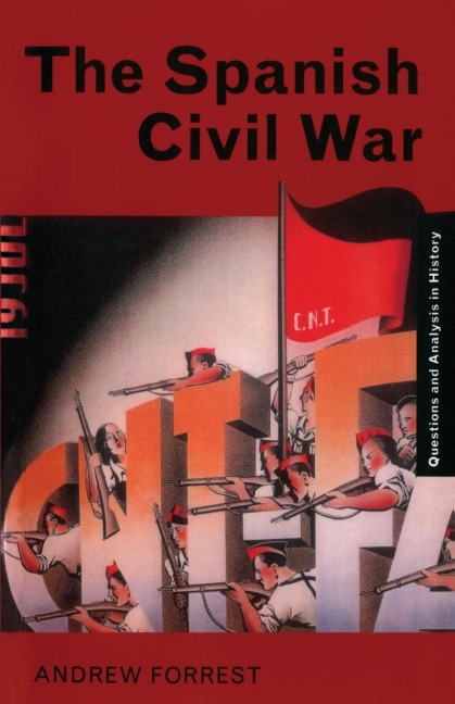 The Spanish Civil War - Andrew Forrest