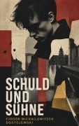 Cover-Bild zum Titel 'Schuld und Sühne' von 'Fjodor Michailowitsch Dostojewski'