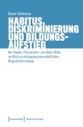 Cover-Bild zum Titel 'Habitus, Diskriminierung und Bildungsaufstieg' von 'Rainer Benkmann'