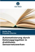 Cover-Bild zum Titel 'Automatisierung durch Datenaggregation in drahtlosen Sensornetzwerken' von 'Parita Oza, Priyanka Sharma'