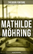 Mathilde Möhring: Berliner Frauenroman - Theodor Fontane