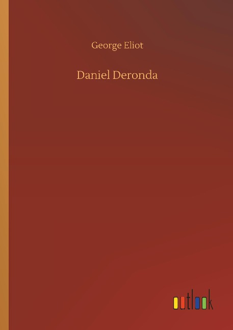 Daniel Deronda - George Eliot