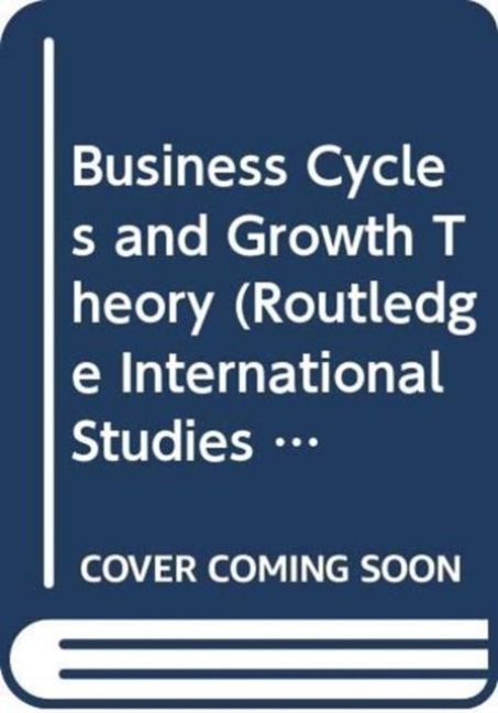 Business Cycles and Growth Theory - Muriel Dal Pont