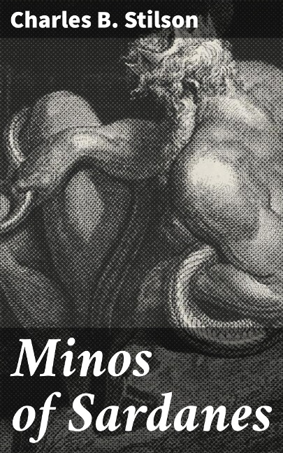 Minos of Sardanes - Charles B. Stilson