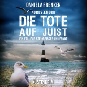 Cover-Bild zum Titel 'Nordseemord Die Tote auf Juist' von 'Daniela Frenken'