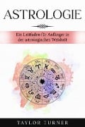 Cover-Bild zum Titel 'Astrologie' von 'Taylor Turner'