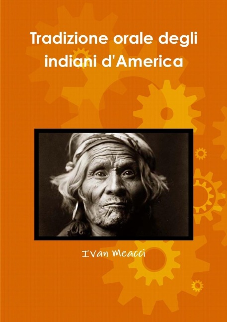 Tradizione orale degli indiani d'America - Ivan Meacci