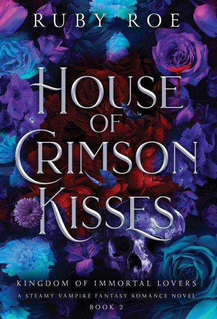 House of Crimson Kisses - Ruby Roe