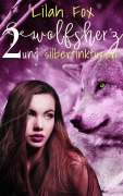Cover-Bild zum Titel 'Wolfsherz und Silbertinkturen' von 'Lilah Fox'