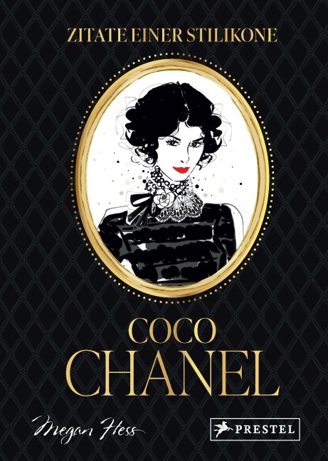 Coco Chanel - Zitate einer Stilikone - Megan Hess