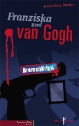 Cover-Bild zum Titel 'Franziska und van Gogh' von 'Hans-Peter Mester'