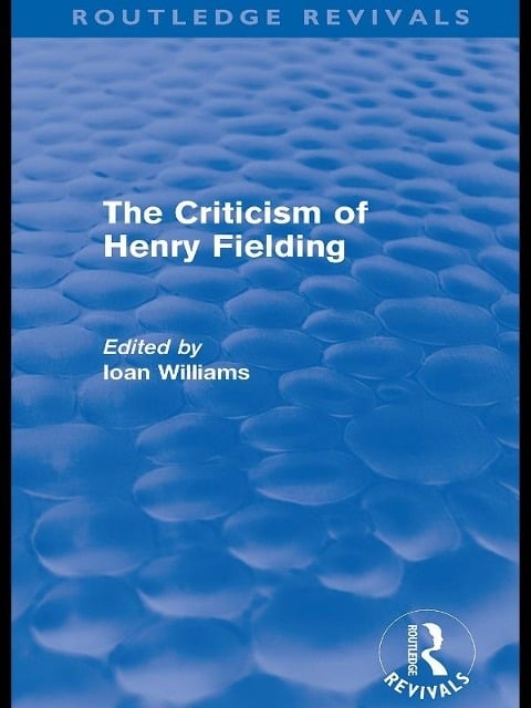 The Criticism of Henry Fielding - Ioan Williams