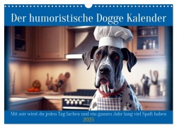 Der humoristische Dogge Kalender (Wandkalender 2025 DIN A3 quer), CALVENDO Monatskalender - Peter Rübsamen