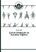 Cover-Bild zum Titel 'Çocuk Edebiyat¿ ve Karakter E¿itimi' von 'Necmi Aytan'