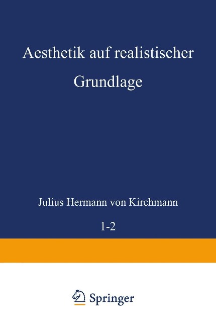 Aesthetik auf realistischer Grundlage - Julius Hermann Von Kirchmann