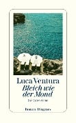 Cover-Bild zum Titel 'Bleich wie der Mond' von 'Luca Ventura'