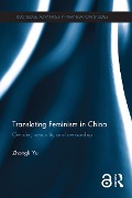 Cover-Bild zum Titel 'Translating Feminism in China' von 'Zhongli Yu'