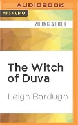 The Witch of Duva - Leigh Bardugo