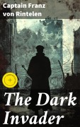 Cover-Bild zum Titel 'The Dark Invader' von 'Captain Franz von Rintelen'