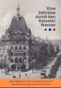 Cover-Bild zum Titel 'Eine Zeitreise durch den Kasseler Westen' von 'Bettina Becker, Johanna Wurz, Marie Cassebaum'