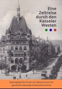Cover-Bild zum Titel 'Eine Zeitreise durch den Kasseler Westen' von 'Bettina Becker, Johanna Wurz, Marie Cassebaum'