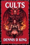 Cover-Bild zum Titel 'CULTS' von 'Dennis King'
