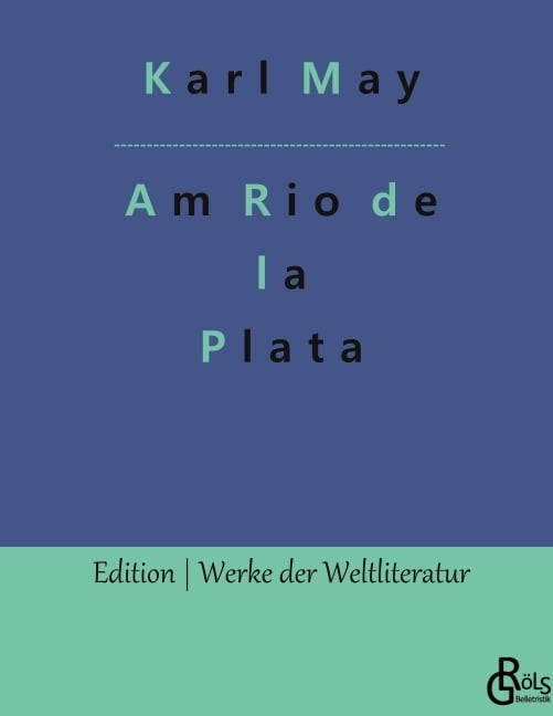 Am Rio de la Plata - Karl May