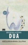Cover-Bild zum Titel 'Bir Baska Acidan Dua' von 'Abdurrahman Dilipak'