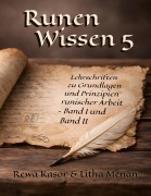 Cover-Bild zum Titel 'Runen Wissen 5' von 'Rewa Kasor, Litha Menan'