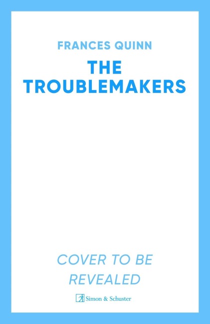 The Troublemakers - Frances Quinn