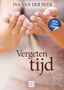 Cover-Bild zum Titel 'Vergeten tijd' von 'Ina van der Beek'