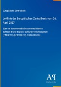 Cover-Bild zum Titel 'Leitlinie der Europäischen Zentralbank vom 26. April 2007' von 'Europäische Zentralbank'