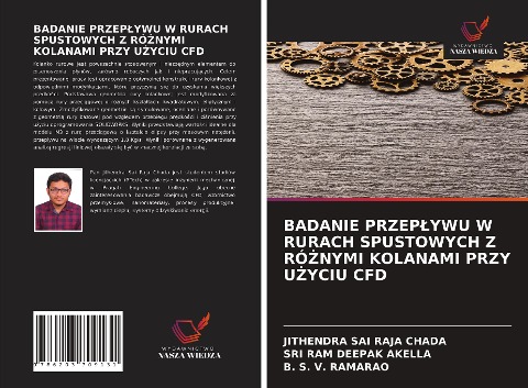 BADANIE PRZEP¿YWU W RURACH SPUSTOWYCH Z RÓ¿NYMI KOLANAMI PRZY U¿YCIU CFD - Jithendra Sai Raja Chada, Sri Ram Deepak Akella, B. S. V. Ramarao