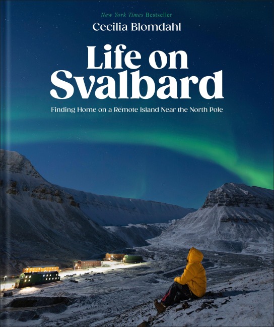 Life on Svalbard - Cecilia Blomdahl