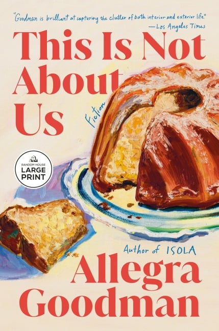 This Is Not about Us - Allegra Goodman