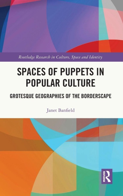 Spaces of Puppets in Popular Culture - Janet Banfield