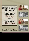 Cover-Bild zum Titel 'Relationships Between Teaching Faculty and Teaching Librarians' von 'Linda S Katz'