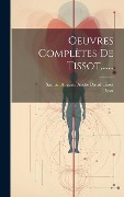 Cover-Bild zum Titel 'Oeuvres Complètes De Tissot, ......' von 'Tissot'