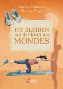 Cover-Bild zum Titel 'Fit bleiben mit der Kraft des Mondes' von 'Johanna Paungger, Thomas Poppe'