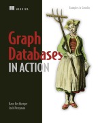 Cover-Bild zum Titel 'Graph Databases in Action' von 'Josh Perryman, Dave Bechberger'
