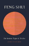 Cover-Bild zum Titel 'Feng Shui - Die besten Tipps & Tricks' von 'Andre Sternberg'