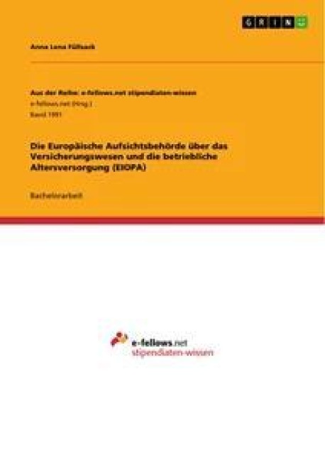 Die Europäische Aufsichtsbehörde über das Versicherungswesen und die betriebliche Altersversorgung (EIOPA) - Anna Lena Füllsack