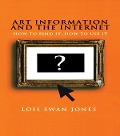 Cover-Bild zum Titel 'Art Information and the Internet' von 'Lois Swan Jones'