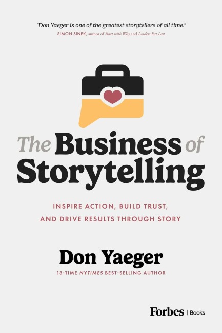 The Business of Storytelling - Don Yaeger