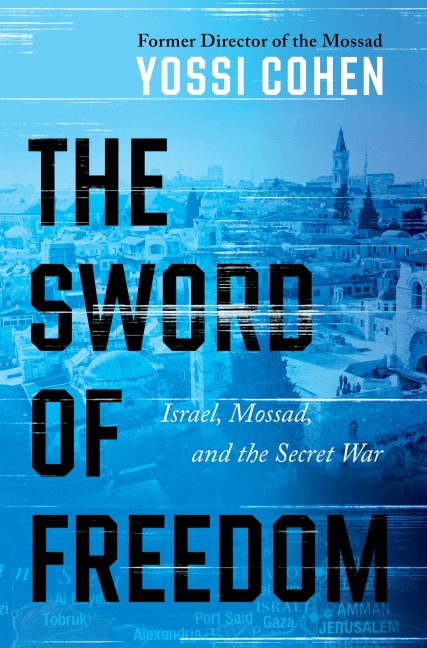 The Sword of Freedom - Yossi Cohen