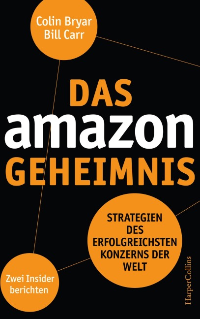 Das Amazon-Geheimnis - Strategien des erfolgreichsten Konzerns der Welt. Zwei Insider berichten - Bill Carr, Colin Bryar
